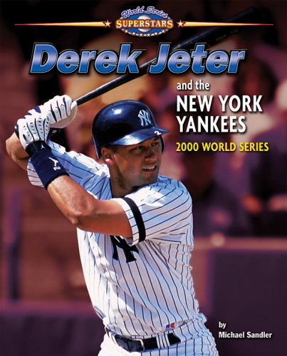 Derek Jeter and the New York Yankees: 2000 World Series (World Series Superstars)