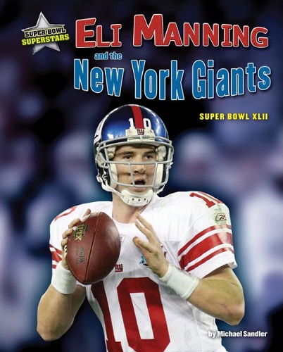 Eli Manning and the New York Giants: Super Bowl XLII (Super Bowl Superstars)