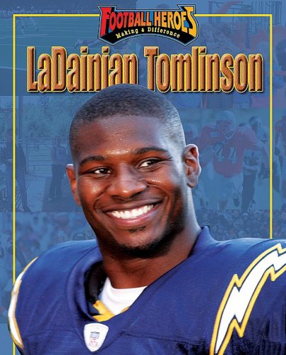 LaDainian Tomlinson (Football Heroes Making a Difference)