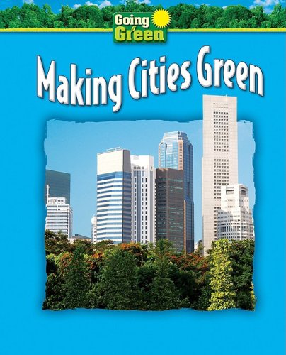 Making Cities Green (Going Green)