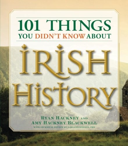 101 Things You Didn't Know About Irish History
