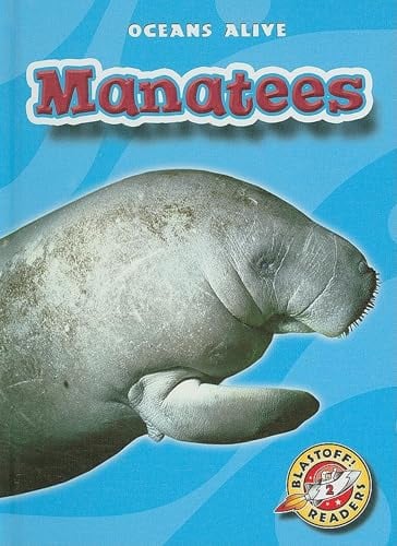 Manatees (Oceans Alive, Blastoff! Readers, Level 2)