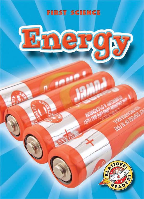 Energy (First Science, Blastoff! Readers, Level 4)