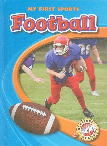 Football (My First Sports, Blastoff! Readers, Level 4)