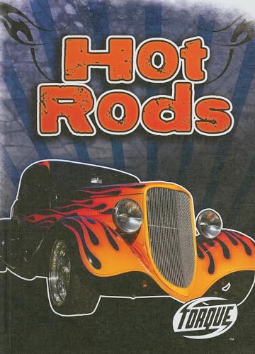 Hot Rods (Torque, Cool Rides)