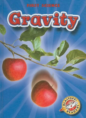 Gravity (First Science, Blastoff! Readers, Level 4)