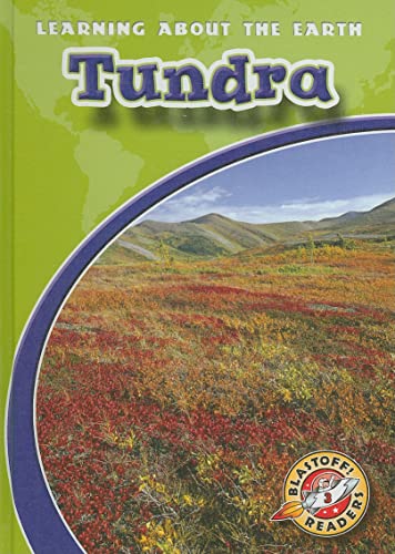 Tundra (Learning About the Earth, Blastoff! Readers, Level 3)