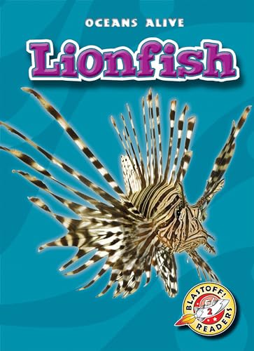 Lionfish (Oceans Alive, Blastoff! Readers, Level 2)