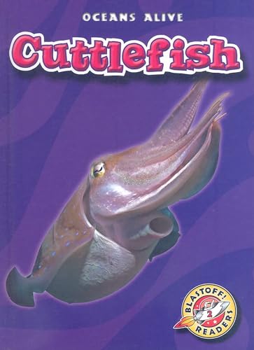 Cuttlefish (Oceans Alive, Blastoff! Readers, Level 2)