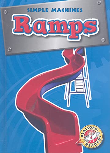 Ramps (Simple Machines, Blastoff! Readers, Level 4)