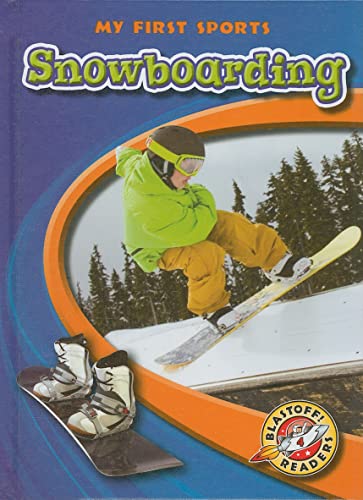 Snowboarding (My First Sports, Blastoff! Reader, Level 4)
