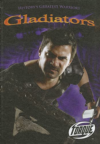 Gladiators (Torque Books, History's Greatest Warriors)