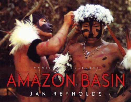 Amazon Basin (Vanishing Cultures)