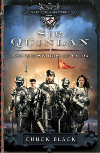 Sir Quinlan and the Swords of Valor (The Knights of Arrethtrae, Bk. 5)