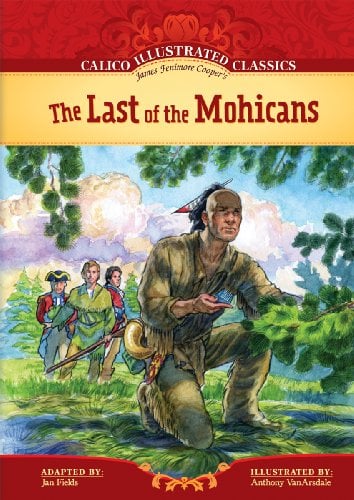 The Last of the Mohicans (Calico Illustrated Classics)