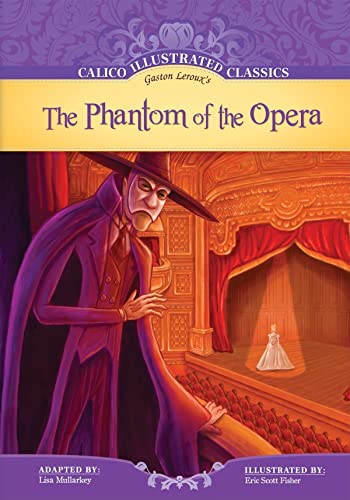 The Phantom of the Opera (Calico Illustrated Classics)