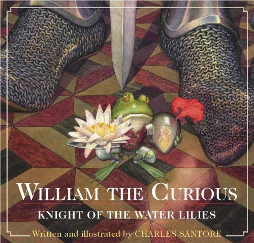 William the Curious: Knight of the Water Lilies