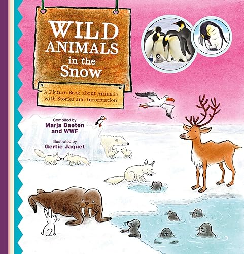 Wild Animals in the Snow. A Picture Book About Animals With Stories and Information (Wild Animals, Bk. 2)