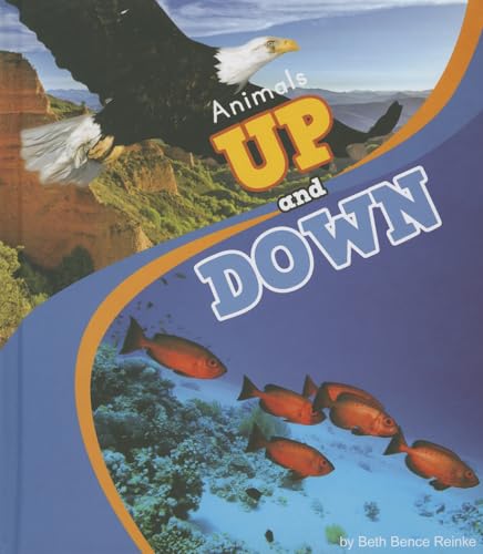 Animals Up and Down (Animal Antonyms, Amicus Readers)
