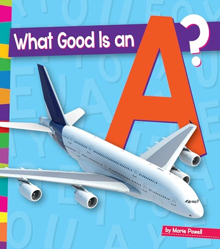 What Good Is an A? (Vowels, Amicus Readers)