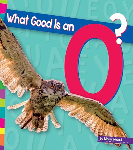 What Good Is an O? (Vowels, Amicus Readers)