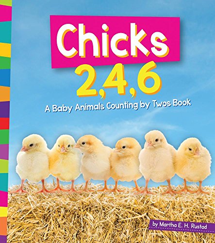 Chicks 2, 4, 6 (1, 2, 3 Count With Me, Amicus Readers)