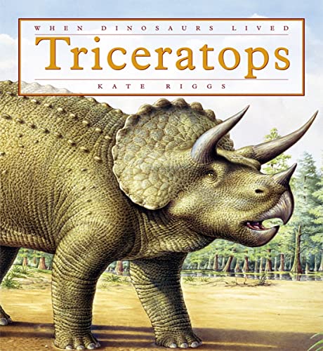 Triceratops (When Dinosaurs Lived)