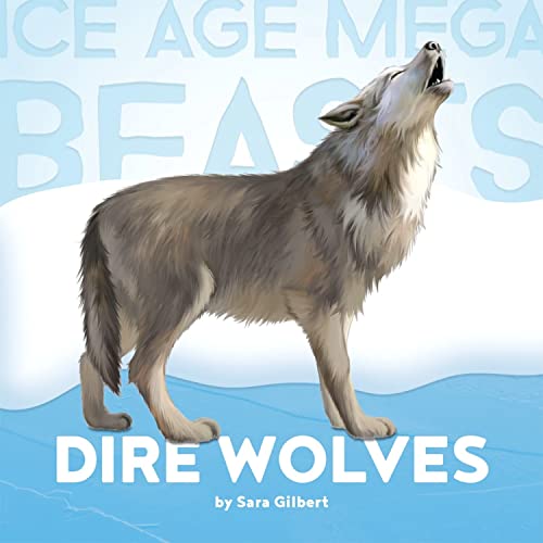Dire Wolves (Ice Age Mega Beasts)