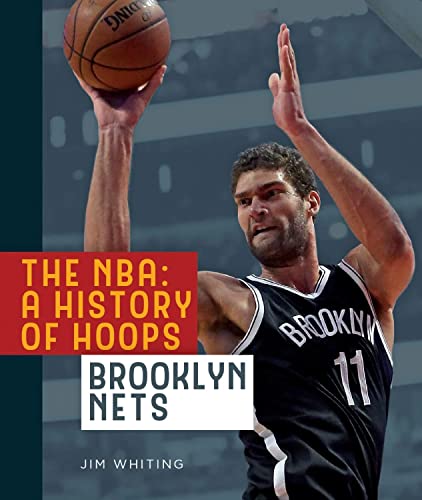 Brooklyn Nets (The NBA: A History of Hoops)