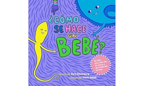 ¿Cómo Se Hace Un Bebé?