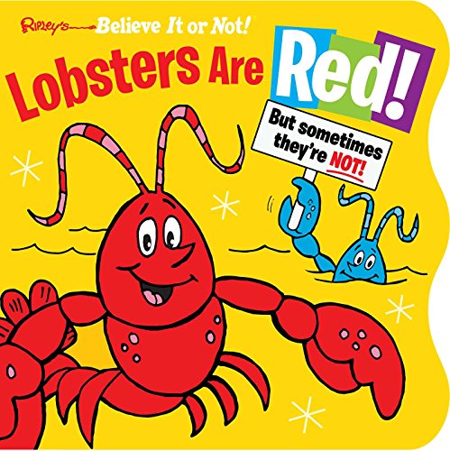 Lobsters Are Red (Ripley's Believe It or Not!)