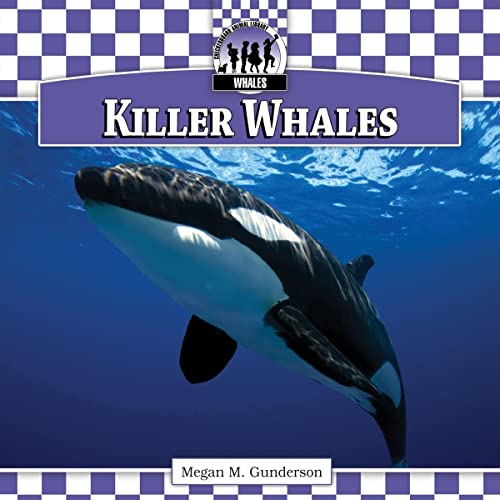 Killer Whales (Checkerboard Animal Library: Whales)