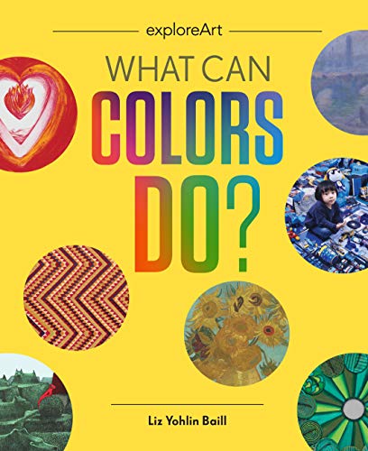 What Can Colors Do? (Explore Art)