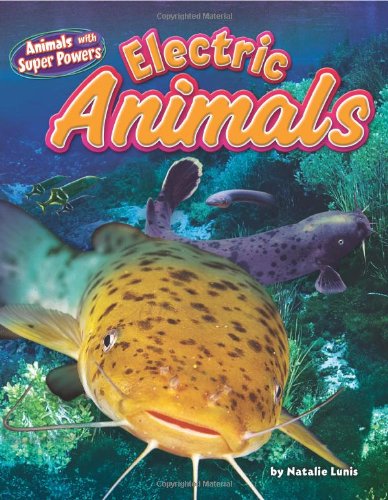 Electric Animals (Animals With Super Powers)