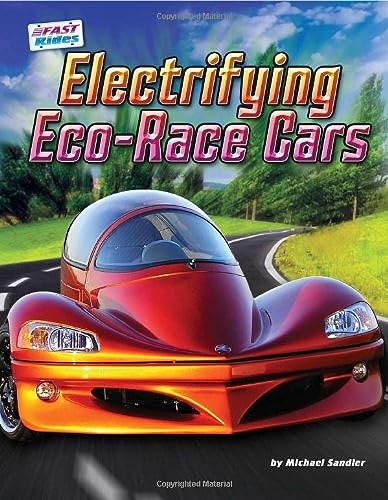 Electrifying Eco-Race Cars (Fast Rides)