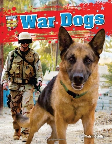 War Dogs (America's Animal Soldiers)