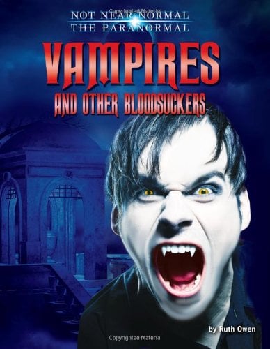 Vampires and Other Bloodsuckers (Not Near Normal: The Paranormal)