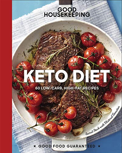 Keto Diet: 60 Low-Carb, High-Fat Recipes (Good Housekeeping)