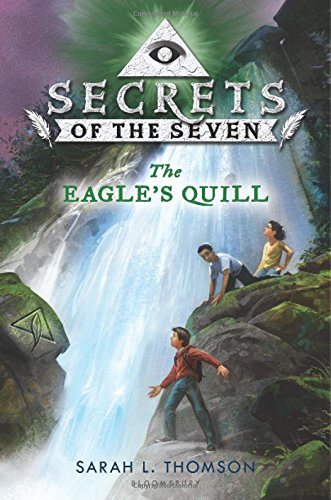 The Eagle's Quill (Secrets of the Seven, Bk. 2)