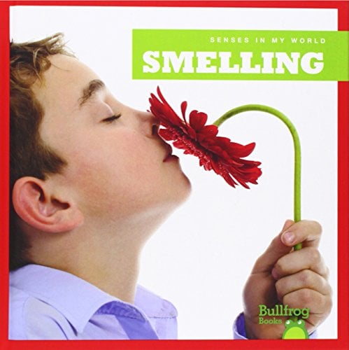 Smelling (Bullfrog Books, Senses in My World)