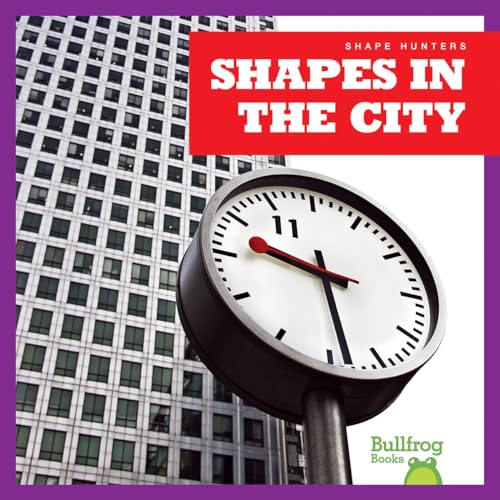 Shapes in the City (Bullfrog Books, Shape Hunters)