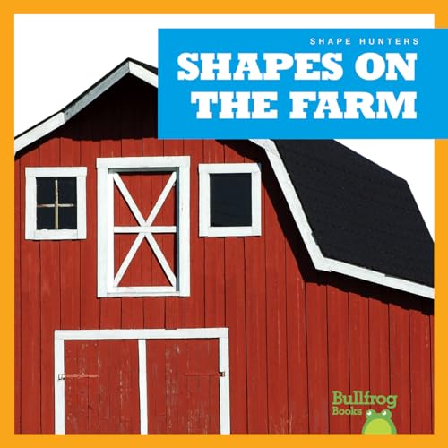 Shapes on the Farm (Bullfrog Books, Shape Hunters)