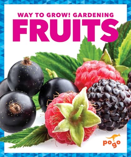 Fruits: Way to Grow! Gardening (Pogo Books)