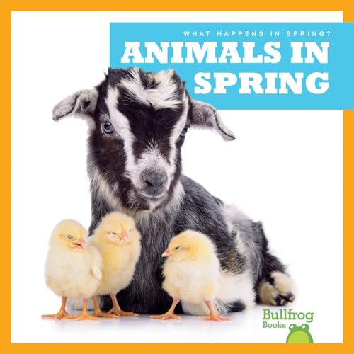 Animals in Spring (Bullfrog Books, What Happens in Spring?)
