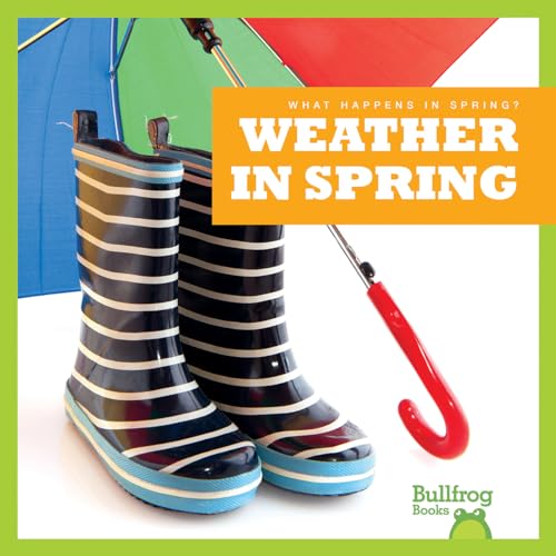 Weather in Spring (Bullfrog, What Happens in Spring?)