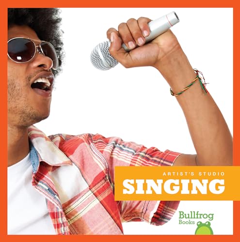 Singing (Bullfrog Books, Artist's Studio)