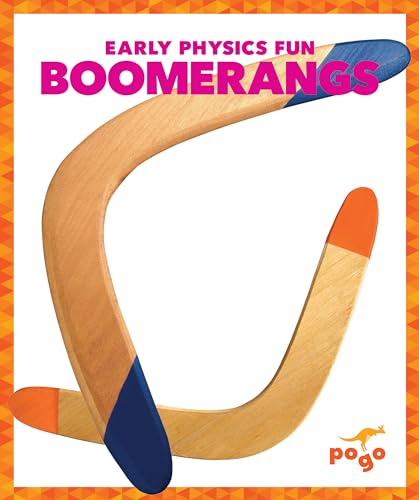 Boomerangs (Pogo, Early Physics Fun)