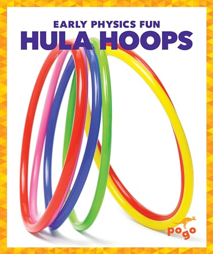 Hula Hoops (Pogo, Early Physics Fun)