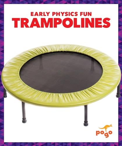 Trampolines (Pogo, Early Physics Fun)