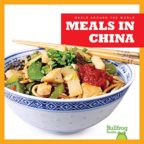 Meals in China (Bullfrog Books, Meals Around the World)
